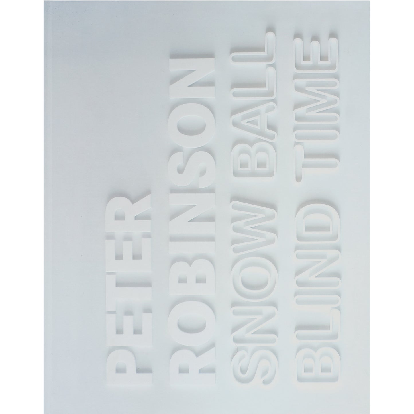 Peter Robinson: Snow Ball Blind Time