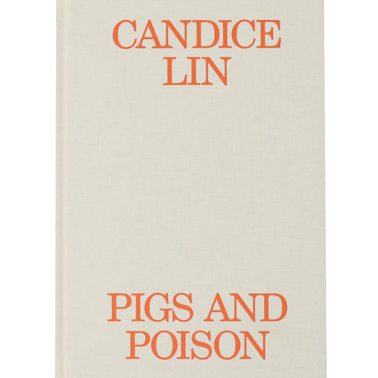 Candice Lin: Pigs and Poison