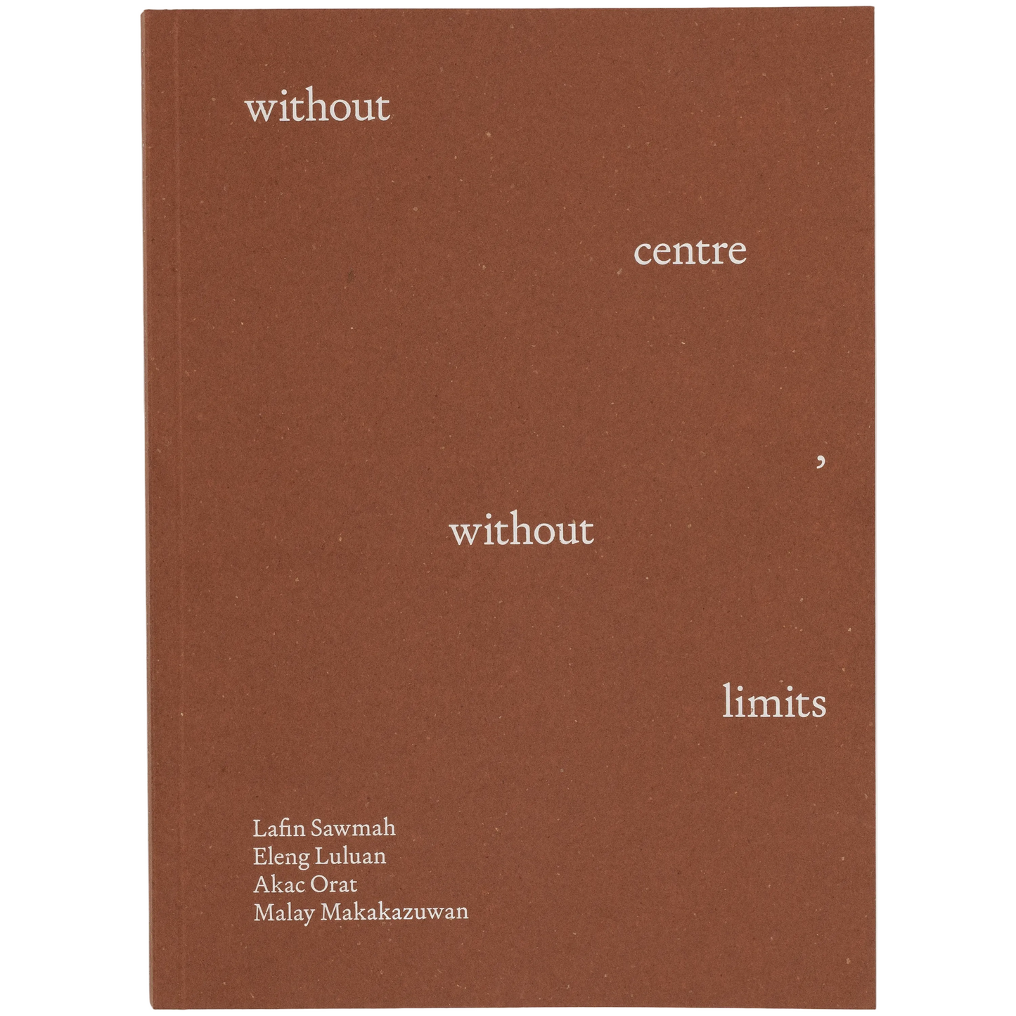 without centre, without limits